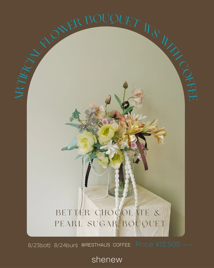 shenewがArtificial Flower Workshop 2025をRESTHAUS COFFEEで開催、アーティフィシャルフラワーのブーケと壁掛けグリーン制作