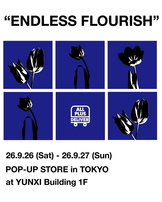 ALL PLUS DELIVER「ENDLESS FLOURISH」東京POP-UP STOREが2026年9月26日・27日に開催